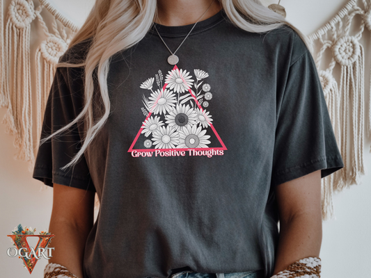 Grow Positive Thoughts T-Shirt: Motivational Floral Tee