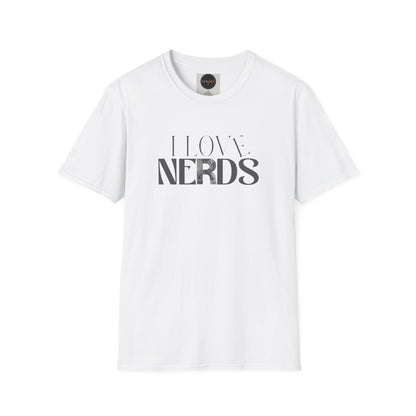 I Love Nerds T-Shirt: Funny Geeky Tee