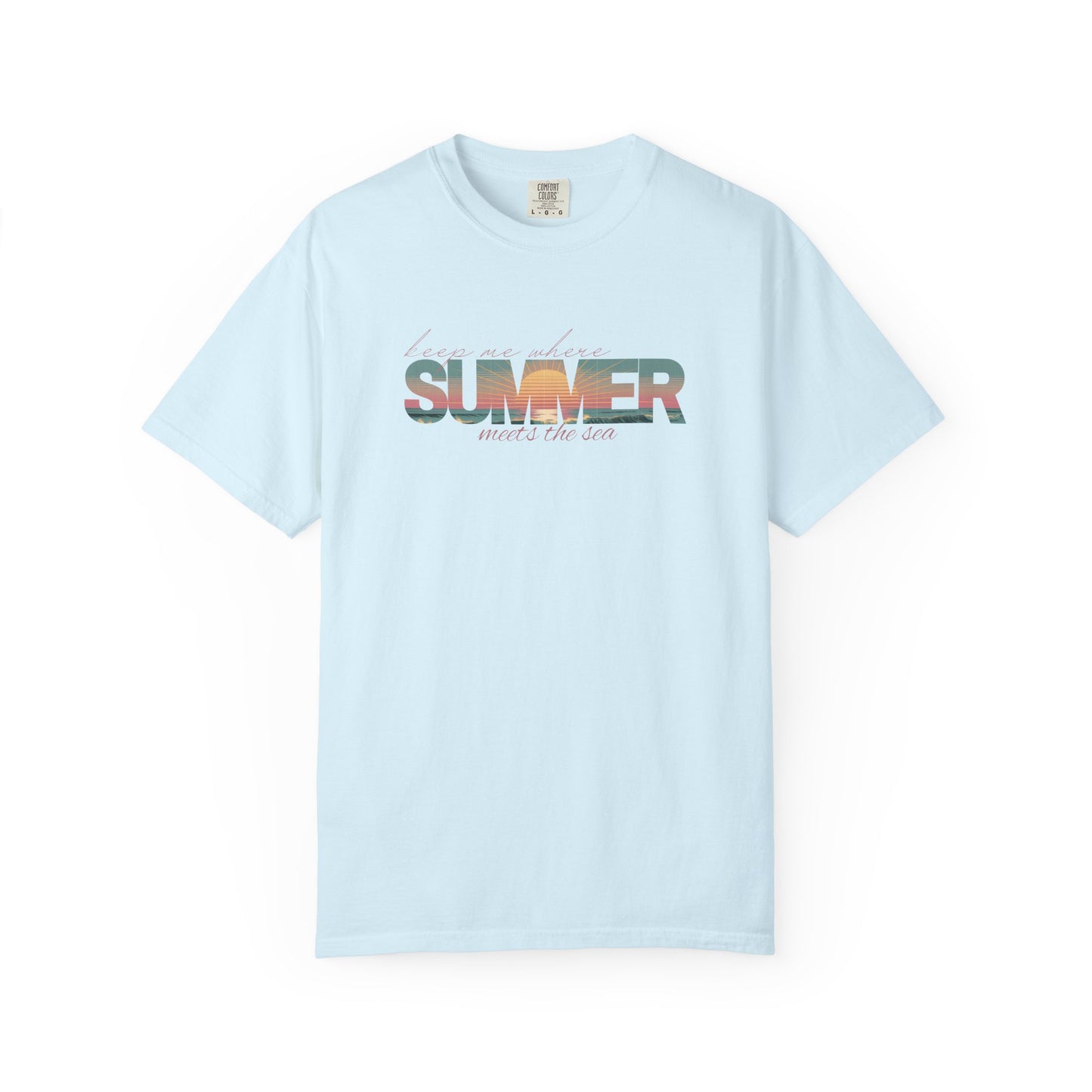 Summer Beach Shirt: Keep Me Where Summer Meets The Sea