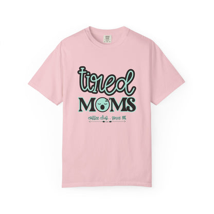 Tired Moms Coffee Club Shirt: Funny Mom T-shirt