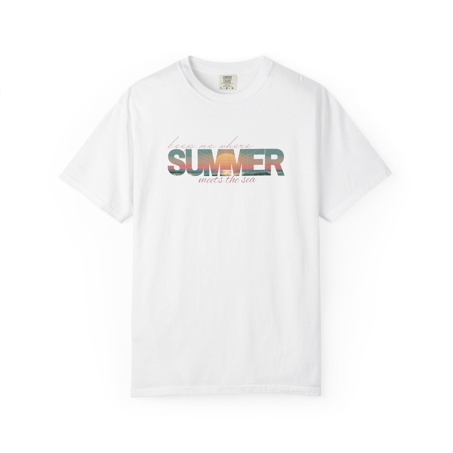 Summer Beach Shirt: Keep Me Where Summer Meets The Sea