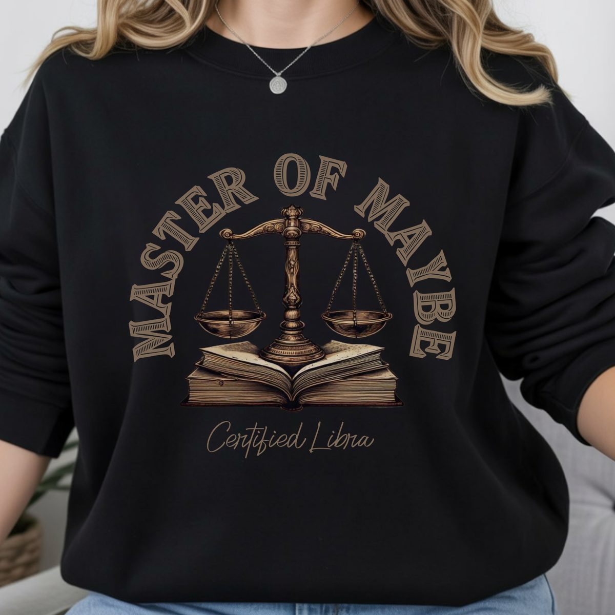 Sarcastic Libra Sweatshirt: Master of Maybe Shirt