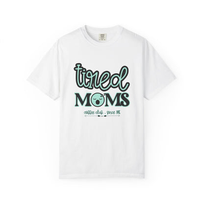 Tired Moms Coffee Club Shirt: Funny Mom T-shirt