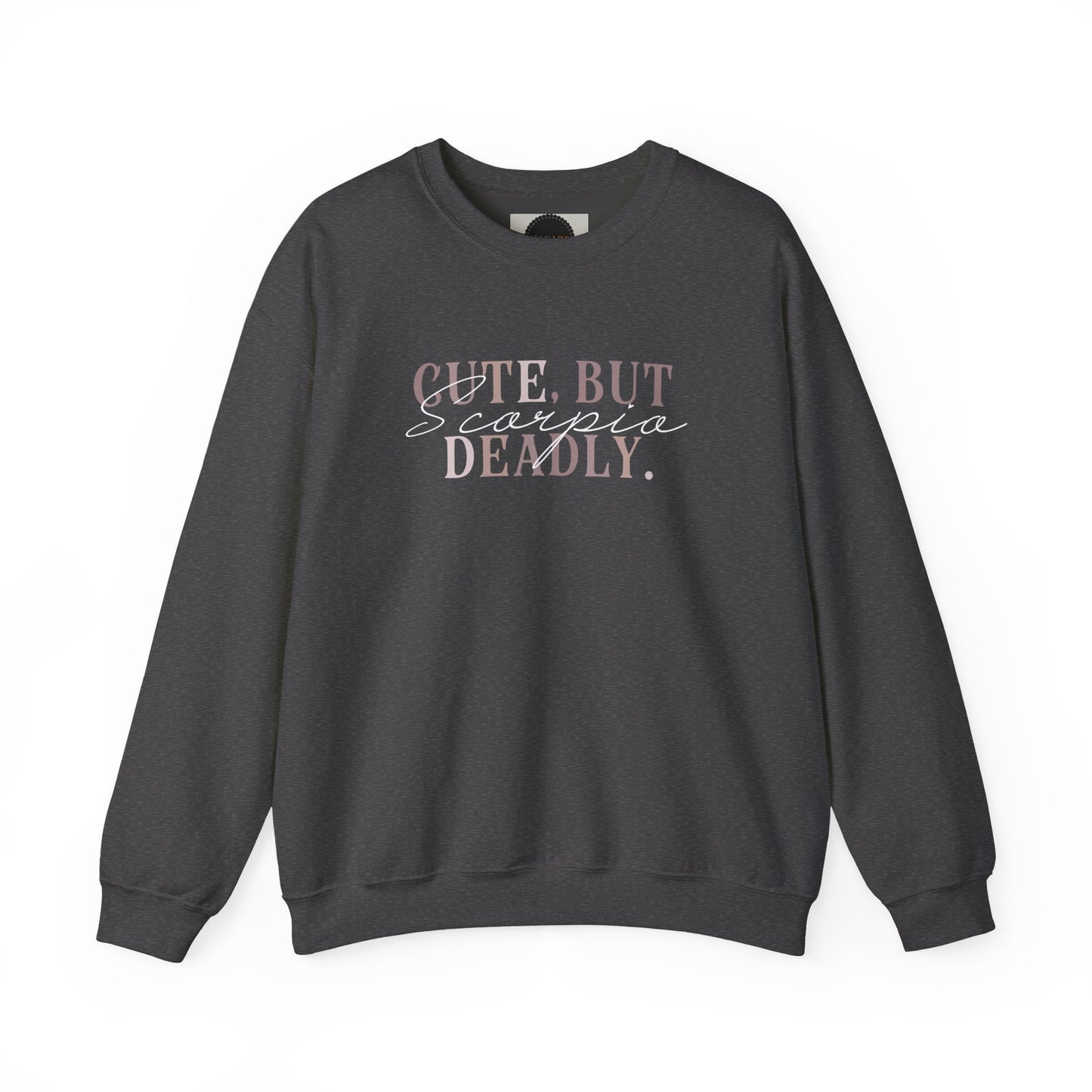 Scorpio Sweatshirt: But Deadly Zodiac Shirt