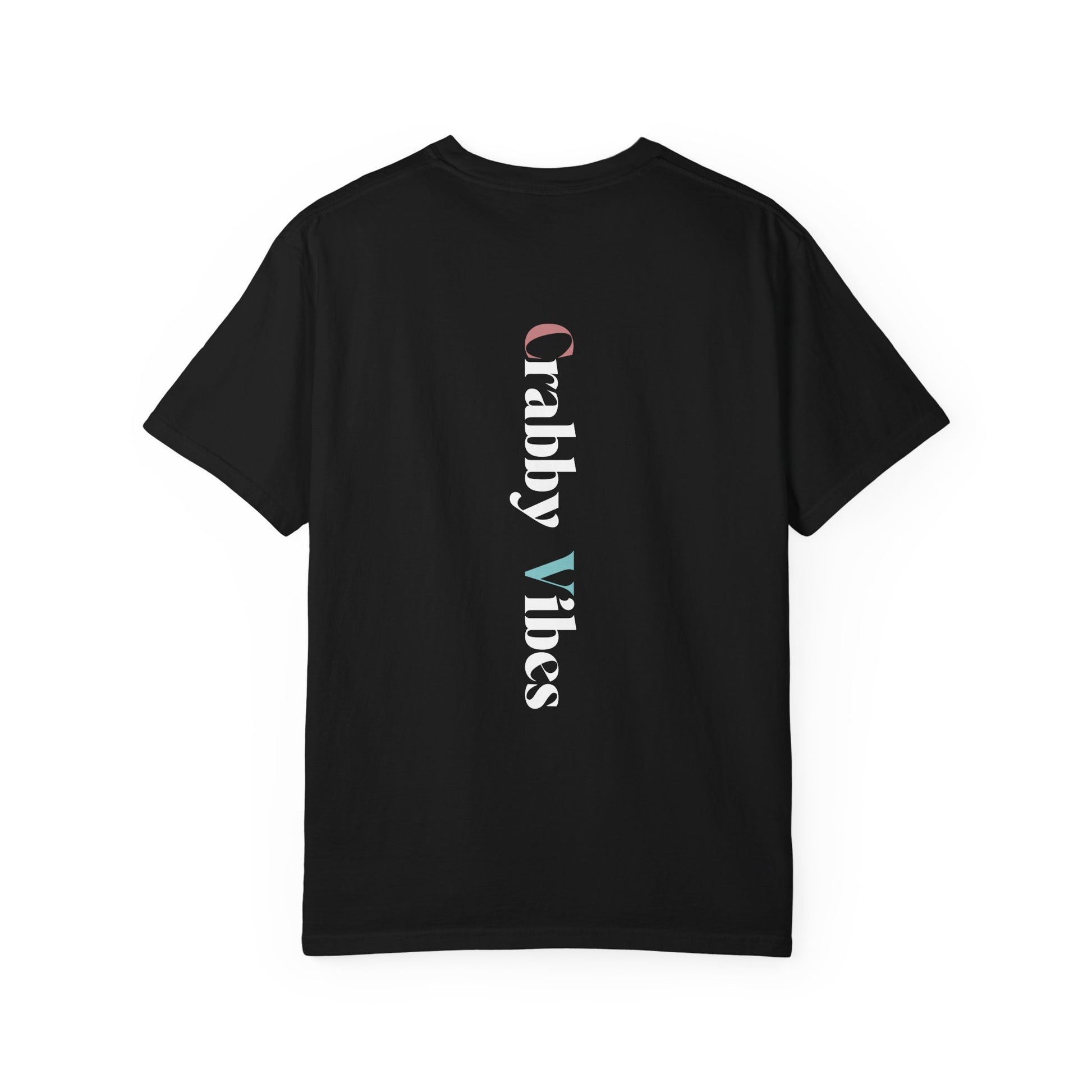 black comfort colors t-shirt with 'Crabby Vibes' text on the back.
